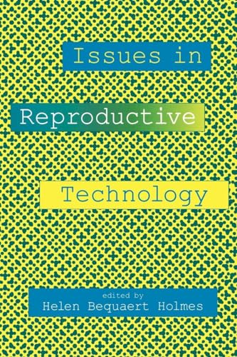 Issues in Reproductive Technology: An Anthology