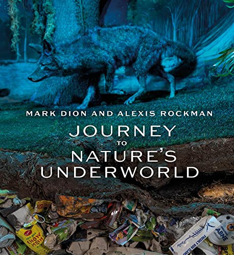 Mark Dion and Alexis Rockman: Journey to NatureÃ‚â€™s Underworld