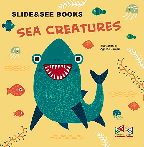 Sea Creatures: 1 (Slide & See Books)