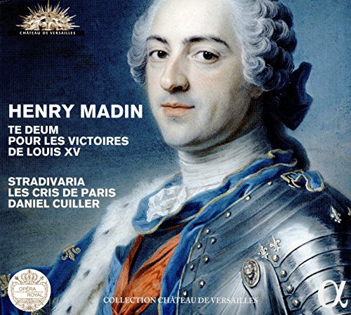Stradivaria / Les Cris De Par - Henry Madin: Te Deum Pour Les Victoires De Louis Xv [CD]