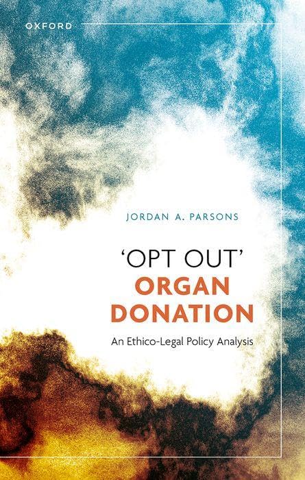 'Opt Out' Organ Donation : An Ethico-Legal Policy Analysis