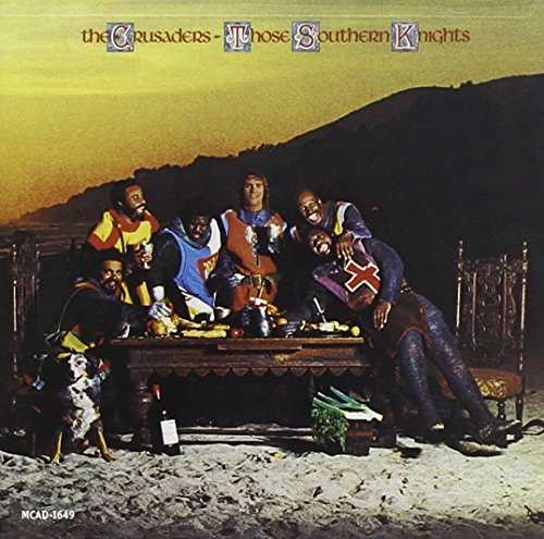 The Crusaders - Those Southern Knights [CD]