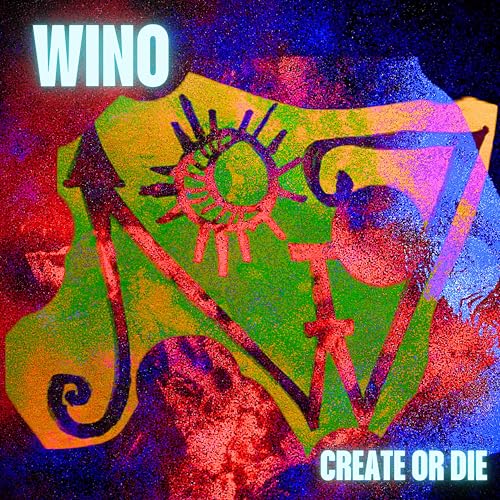 Wino - Create Or Die (black) [VINYL]