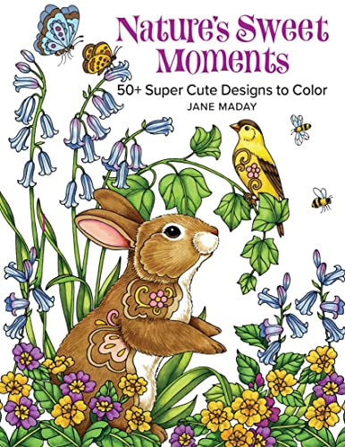 Nature's Sweet Moments: 50+ Cute Designs to Color: 50+ Super Cute Designs to Color