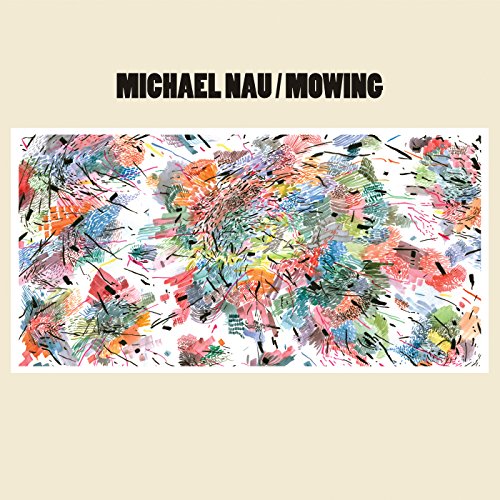 Michael Nau - Mowing [VINYL]