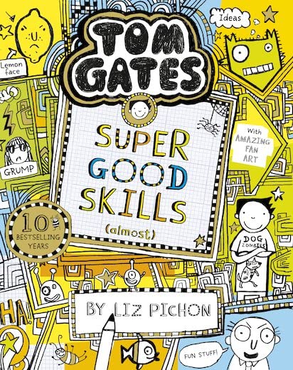 Tom Gates: Super Good Skills (Almost...)