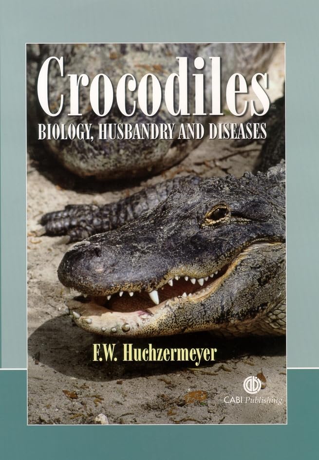 Crocodiles : Biology, Husbandry and Diseases