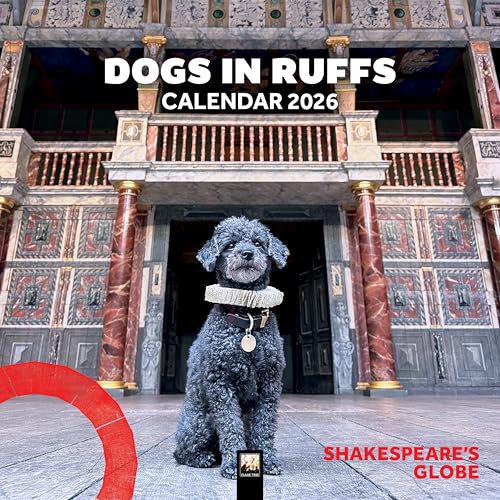 Shakespeare's Globe: Dogs in Ruffs Wall Calendar 2026 (Art Calendar)