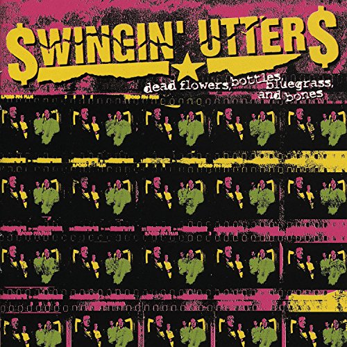 CD cover for Swingin' Utters album "Dead Flowers Bottles Bluegrass and Bones".