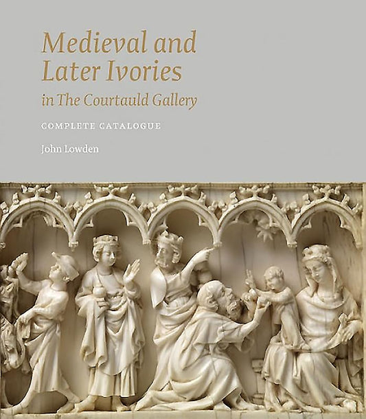 Medieval and Later Ivories in the Courtauld Gallery : The Gambier Parry Collection