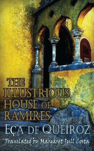 The Illustrious House of Ramires (Dedalus European Classics) (Dedalus European Classiucs)