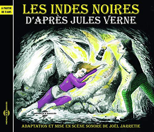 Jules Verne (d’après) - Les Indes Noires - Racontés Par 10 Comédiens, Sous La Direction De Joël Jarretie [CD]