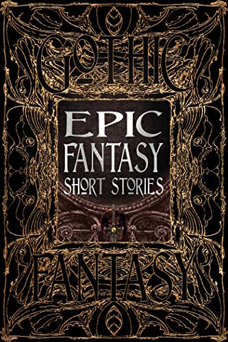 Epic Fantasy Short Stories (Gothic Fantasy)