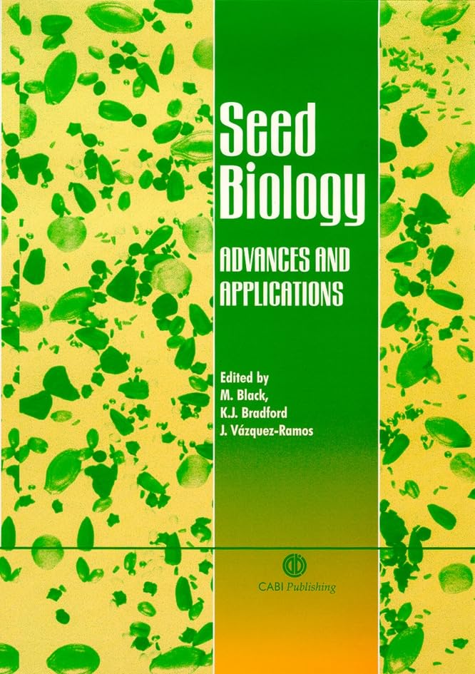 Seed Biology : Advances and Applications