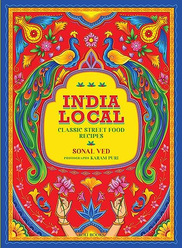 India Local : Classic Street Food Recipes