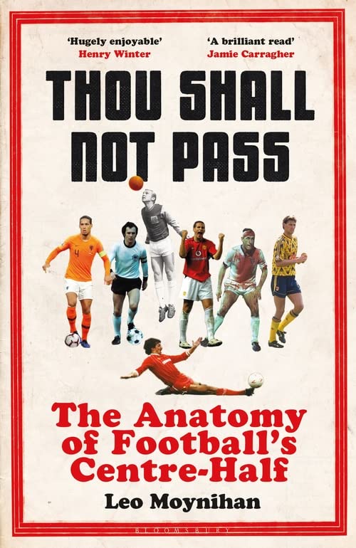 Thou Shall Not Pass: The Anatomy of Football’s Centre-Half