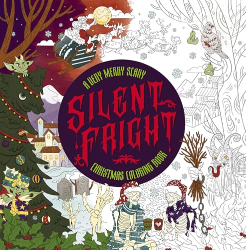 Silent Fright : A Very Merry Scary Christmas Coloring Book