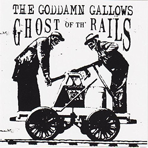 Goddamn Gallows - Ghost Of The Rails [CD]