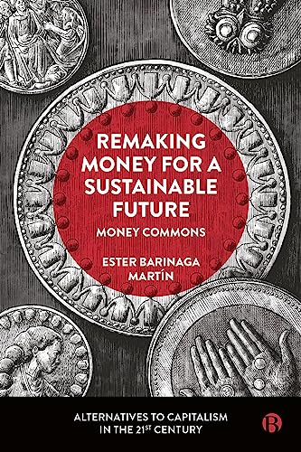 Remaking Money for a Sustainable Future : Money Commons