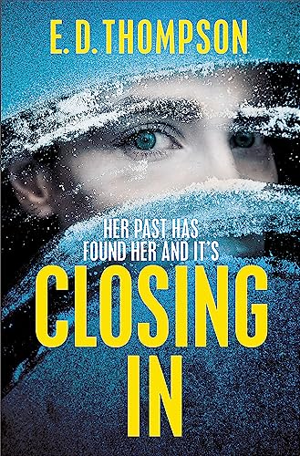 Closing In: A page-turning suspenseful thriller