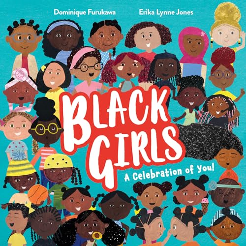 Black Girls : A Celebration of You!