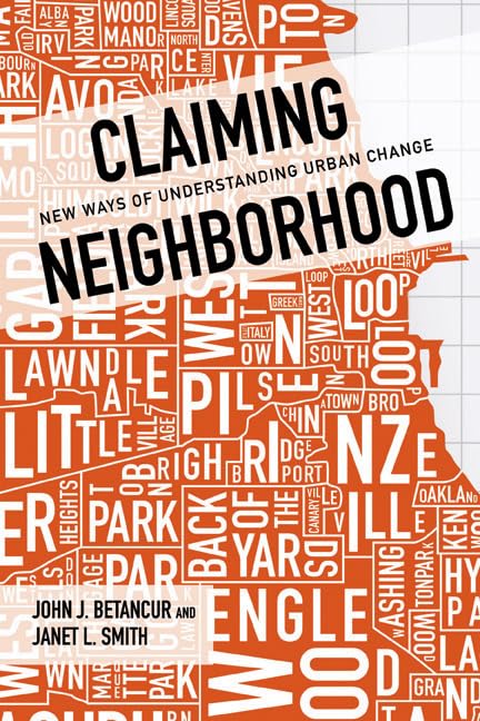 Claiming Neighborhood: New Ways of Understanding Urban Change