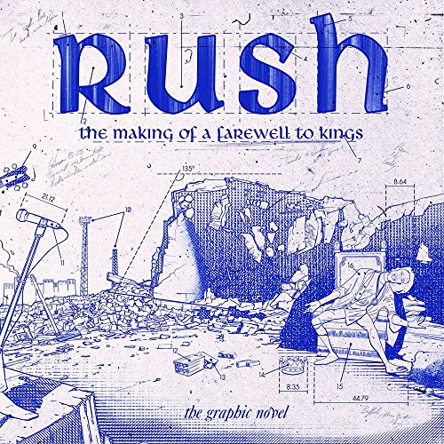 Rush: The Making of a Farewell to Kings: The Graphic Novel