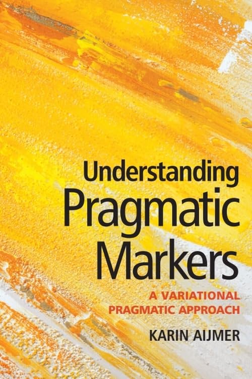 Understanding Pragmatic Markers : A Variational Pragmatic Approach