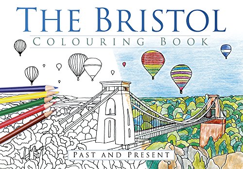 The Bristol Colouring Book (Past & Present Colouring Books)