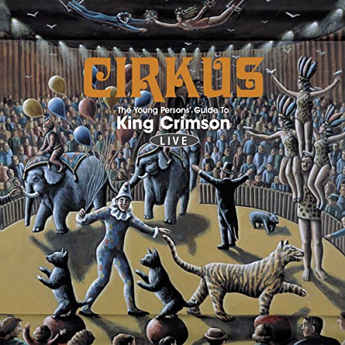 Various - Cirkus: The Young Person's Guide To King Crimson - Live [CD]