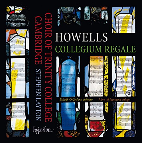 Stephen Layton: Trinity College Choir Cambridge - Howells: Collegium Regale & other choral works [CD]