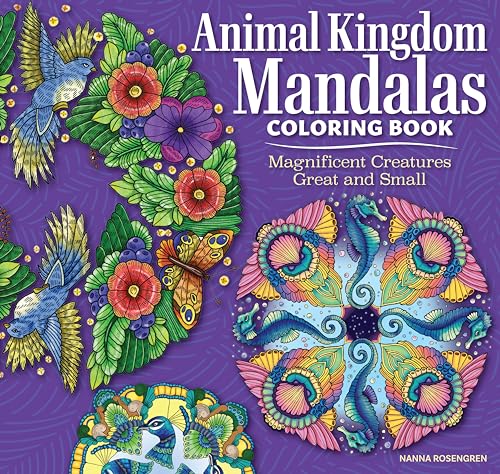 Animal Kingdom Mandalas Coloring Book : Magnificent Creatures Great and Small
