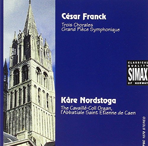 Nordstoga Kare - Cesar Franck: Trois Chorales; Grand Piece Symphonique [CD]