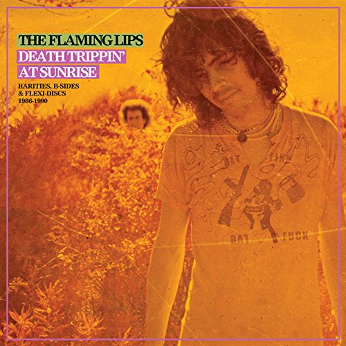 Flaming Lips - Death Trippin' At Sunrise: Rarities, B-Sides & Flexi-Discs 1986-1990 [VINYL]