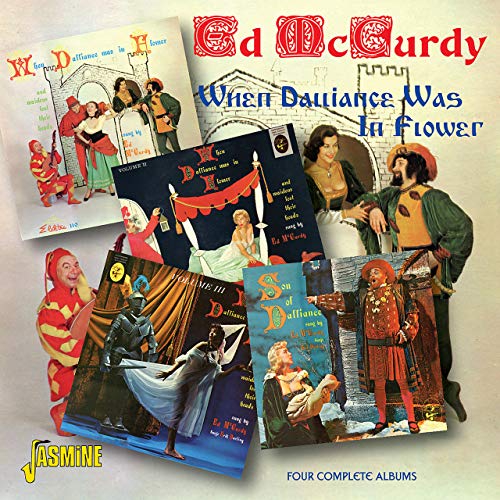 Ed McCurdy - When Dalliance Was In Flower: Four Complete Albums [CD]