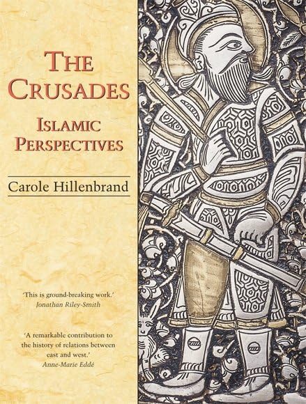 The Crusades : Islamic Perspectives