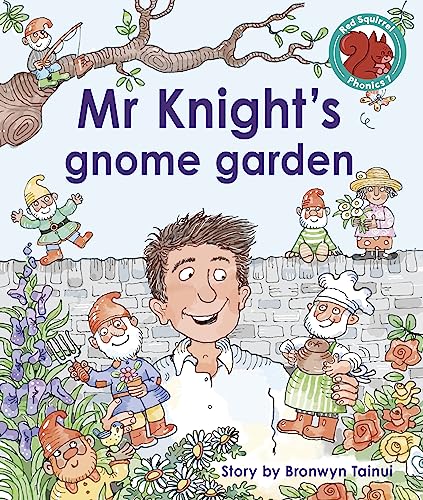Mr Knight's gnome garden (Red Squirrel Phonics Level 7 Set 2b)