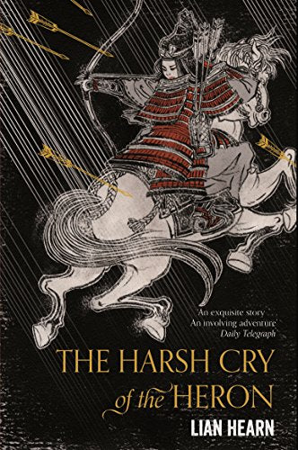 The Harsh Cry of the Heron (Tales of the Otori)