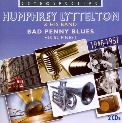 Humphrey Lyttelton - Bad Penny Blues [CD]