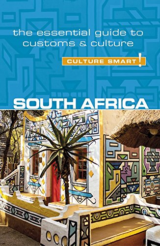 South Africa - Culture Smart!: the Essential Guide to Customs & Culture