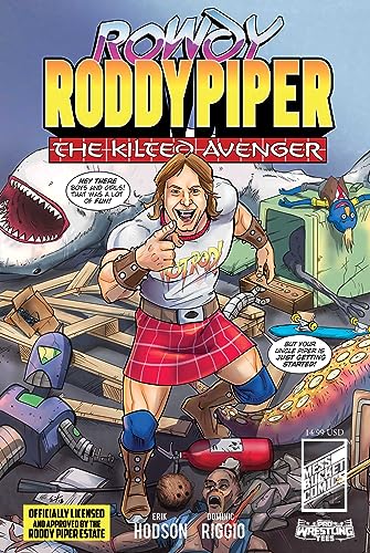 Rowdy Roddy Piper : The Kilted Avenger