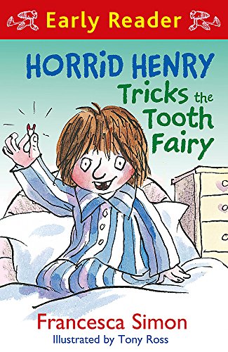 Horrid Henry Tricks the Tooth Fairy: Book 22 (Horrid Henry Early Reader)