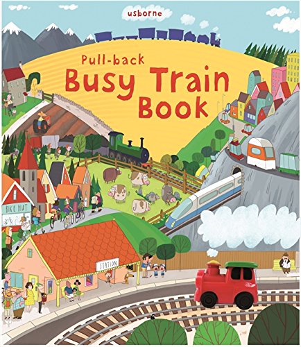 Pull-back Busy Train (Usborne Pull-back Series) (Pull-back Busy Books)