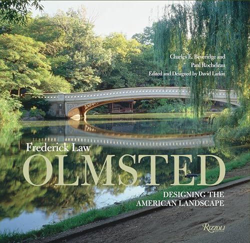 Frederic Law Olmsted : Designing the American Landscape