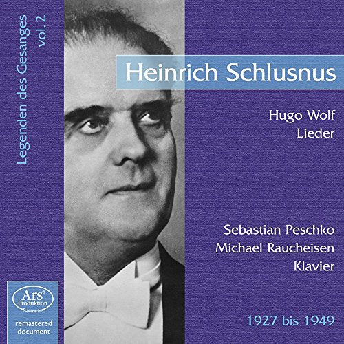 Schlusnus/diverse Orchester & - Hugo Wolf: Lieder - Heinrich Schlusnus, Recordings 1927-1949 [CD]
