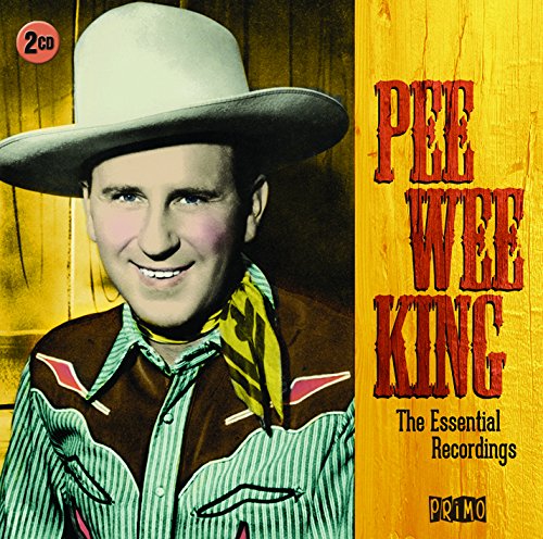Pee Wee King - Essential Recordings The [CD]