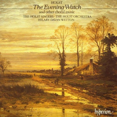 Hilary Davan Wetton: Holst Orchestra, Holst Singers - Holst: The Evening Watch [CD]