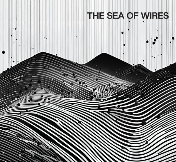 The Sea Of Wires - The Sea Of Wires [CD]