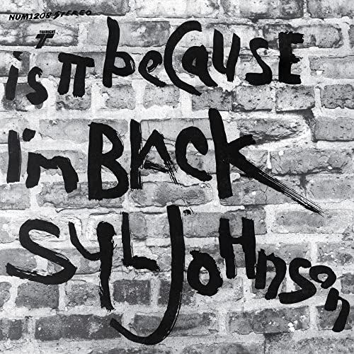Syl Johnson - Is It Because I'm Black [vinyl] [VINYL]