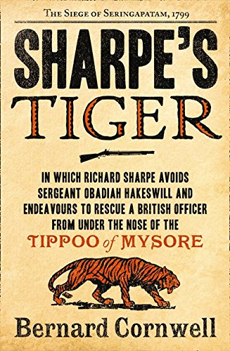 Sharpe's Tiger: The Siege of Seringapatam, 1799 (The Sharpe Series, Book 1)